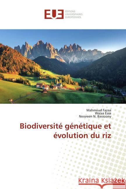 Biodiversité génétique et évolution du riz Fazaa, Mahmoud; Essa, Walaa; Bassuony, Nessreen N. 9786139565894