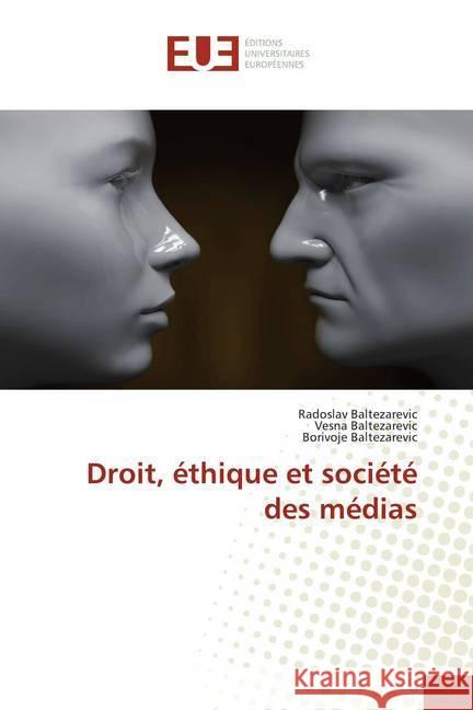 Droit, éthique et société des médias Baltezarevic, Radoslav; Baltezarevic, Vesna; Baltezarevic, Borivoje 9786139565931