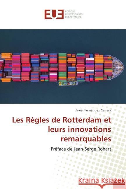 Les Règles de Rotterdam et leurs innovations remarquables : Préface de Jean-Serge Rohart Fernández Carrera, Javier 9786139566341