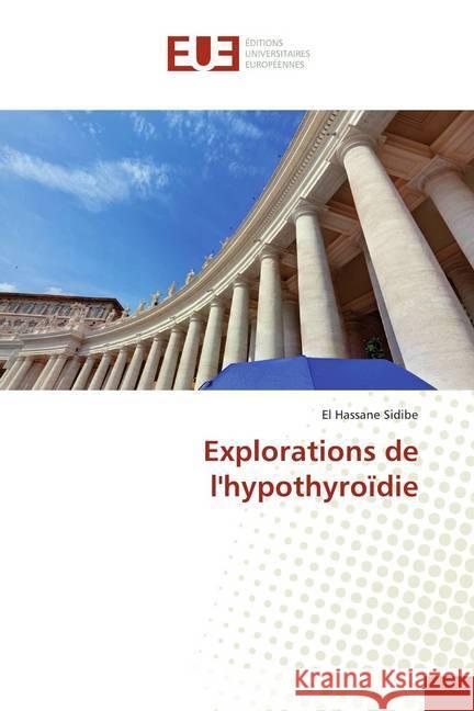 Explorations de l'hypothyroïdie Sidibé, El Hassane 9786139566433