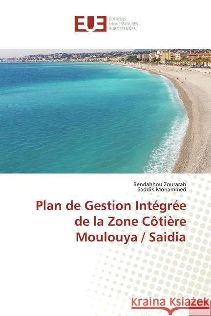 Plan de Gestion Intégrée de la Zone Côtière Moulouya / Saidia Zourarah, Bendahhou; Mohammed, Saddik 9786139570096