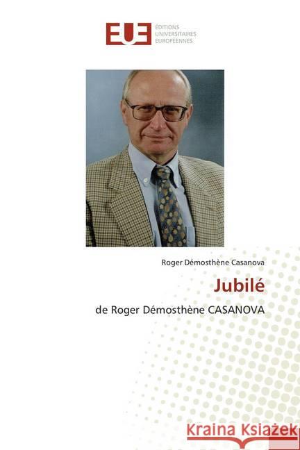 Jubilé : de Roger Démosthène CASANOVA Casanova, Roger Démosthène 9786139571659