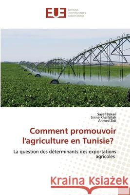 Comment promouvoir l'agriculture en Tunisie? Bakari, Sayef 9786139571994