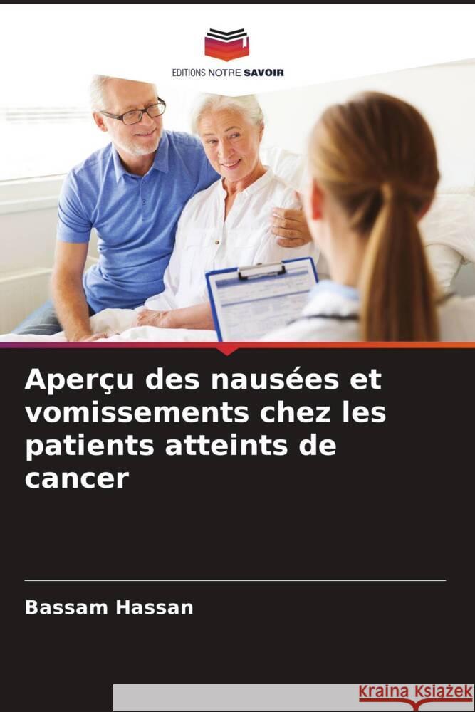 Aperçu des nausées et vomissements chez les patients atteints de cancer Hassan, Bassam 9786139579235