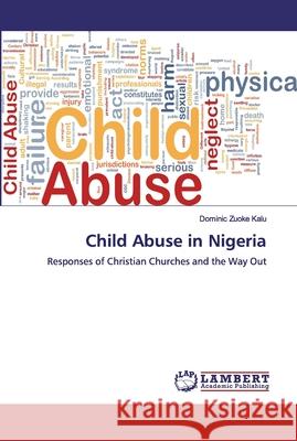 Child Abuse in Nigeria Zuoke Kalu, Dominic 9786139579570