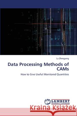 Data Processing Methods of CAMs Zhengyong, Lu 9786139584154 LAP Lambert Academic Publishing