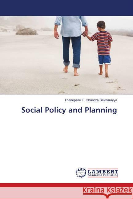 Social Policy and Planning T. Chandra Sekharayya, Thenepalle 9786139585731 LAP Lambert Academic Publishing
