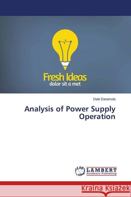 Analysis of Power Supply Operation Daramola, Dele 9786139587308
