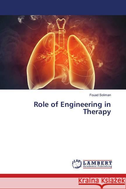 Role of Engineering in Therapy Soliman, Fouad 9786139587353