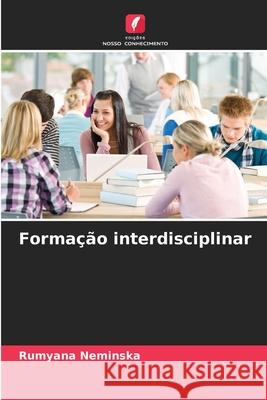 Formação interdisciplinar Neminska, Rumyana 9786139588381