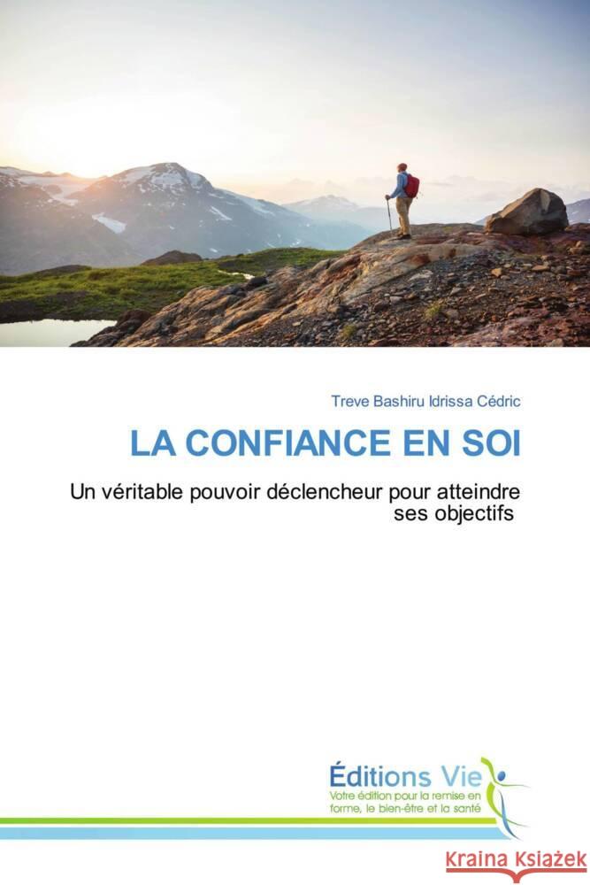 LA CONFIANCE EN SOI Idrissa Cédric, Treve Bashiru 9786139589623 Éditions Vie