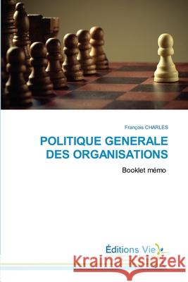 Politique Generale Des Organisations Fran Charles 9786139590032