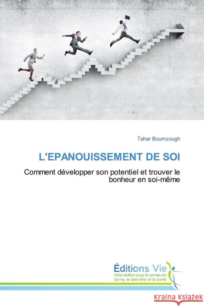 L'EPANOUISSEMENT DE SOI Boumzough, Tahar 9786139592449