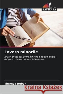 Lavoro minorile Huber, Theresa 9786139596607