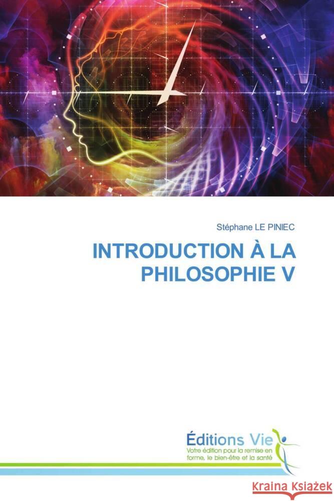 INTRODUCTION À LA PHILOSOPHIE V LE PINIEC, Stephane 9786139597550