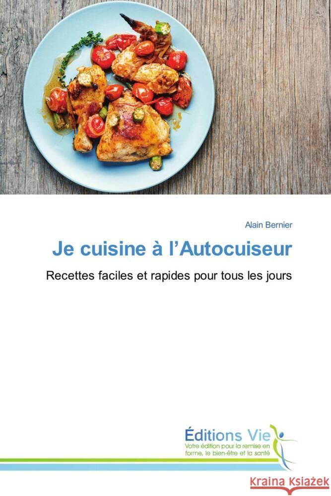 Je cuisine à l'Autocuiseur Bernier, Alain 9786139598496