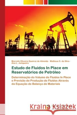 Estudo de Fluidos In Place em Reservatórios de Petróleo Oliveira Queiroz de Almeida, Marcelo 9786139598991