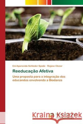 Reeducação Afetiva Schleder Spode, Eni Aparecida 9786139601615 Novas Edicoes Academicas