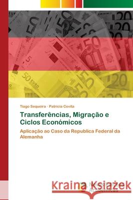 Transferências, Migração e Ciclos Económicos Sequeira, Tiago 9786139601646