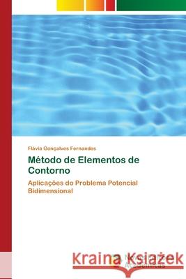 Método de Elementos de Contorno Fernandes, Flávia Gonçalves 9786139604029 Novas Edicioes Academicas