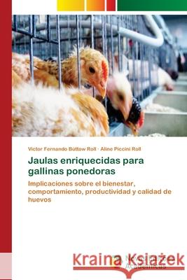 Jaulas enriquecidas para gallinas ponedoras Büttow Roll, Victor Fernando 9786139605668