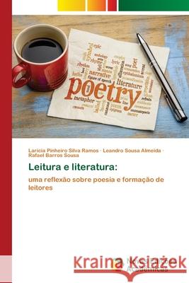 Leitura e literatura Larícia Pinheiro Silva Ramos, Leandro Sousa Almeida, Rafael Barros Sousa 9786139606467