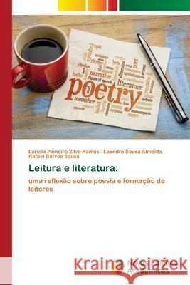 Leitura e literatura Larícia Pinheiro Silva Ramos, Leandro Sousa Almeida, Rafael Barros Sousa 9786139606467 Novas Edicoes Academicas