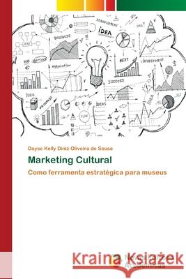 Marketing Cultural Diniz Oliveira de Sousa, Dayse Kelly 9786139607150