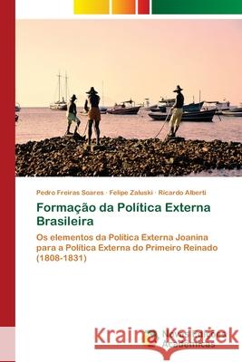 Formação da Política Externa Brasileira Freiras Soares, Pedro 9786139608652 Novas Edicioes Academicas