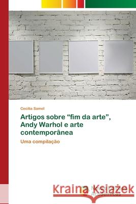 Artigos sobre fim da arte, Andy Warhol e arte contemporânea Samel, Cecília 9786139608874