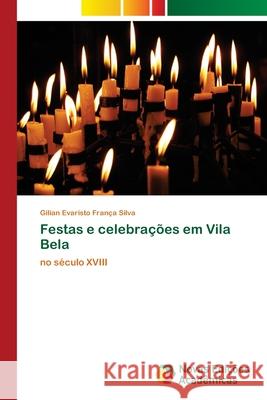 Festas e celebrações em Vila Bela Silva, Gilian Evaristo França 9786139609512