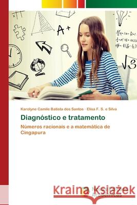 Diagnóstico e tratamento Camile Batista Dos Santos, Karolyne 9786139609659 Novas Edicioes Academicas