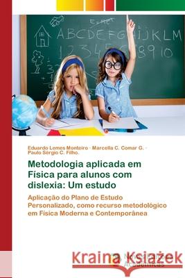 Metodologia aplicada em Física para alunos com dislexia: Um estudo Lemes Monteiro, Eduardo 9786139609949 Novas Edicioes Academicas
