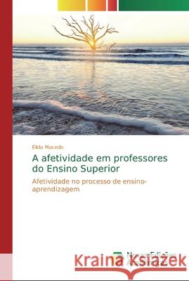 A afetividade em professores do Ensino Superior Macedo, Elida 9786139610938