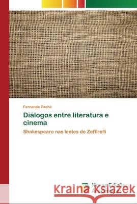 Diálogos entre literatura e cinema Zaché, Fernanda 9786139611379 Novas Edicioes Academicas