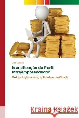 Identificação do Perfil Intraempreendedor Uriarte, Luiz 9786139611829