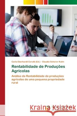Rentabilidade de Produções Agrícolas Eberhardt Cerutti, Carla 9786139613885 Novas Edicioes Academicas