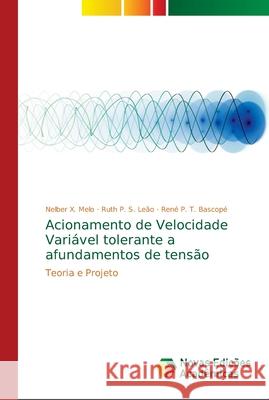 Acionamento de Velocidade Variável tolerante a afundamentos de tensão X. Melo, Nelber 9786139613960 Novas Edicioes Academicas