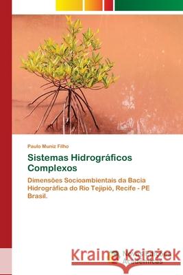 Sistemas Hidrográficos Complexos Muniz Filho, Paulo 9786139615421