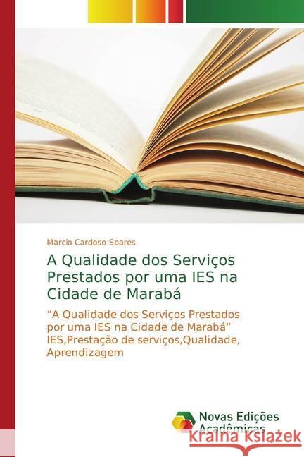 A Qualidade dos Serviços Prestados por uma IES na Cidade de Marabá : 