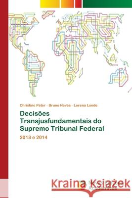 Decisões Transjusfundamentais do Supremo Tribunal Federal Peter, Christine 9786139617159 Novas Edicioes Academicas