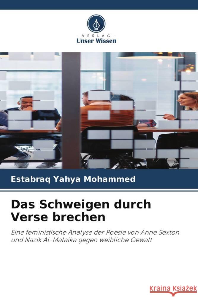 Das Schweigen durch Verse brechen Yahya Mohammed, Estabraq 9786139618637 Verlag Unser Wissen