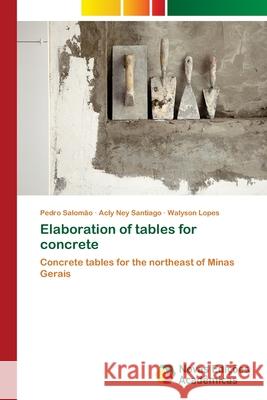 Elaboration of tables for concrete Salomão, Pedro 9786139619856 Novas Edicioes Academicas