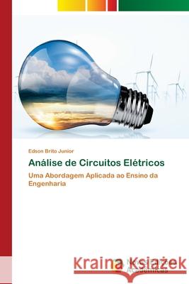 Análise de Circuitos Elétricos Brito Júnior, Edson 9786139620692