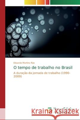 O tempo de trabalho no Brasil Martins Ráo, Eduardo 9786139621217