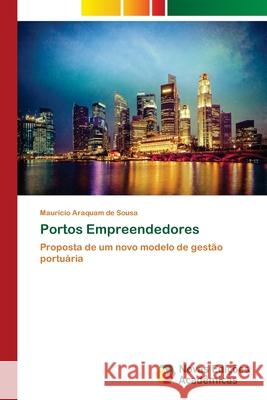 Portos Empreendedores Araquam de Sousa, Mauricio 9786139621620 Novas Edicioes Academicas