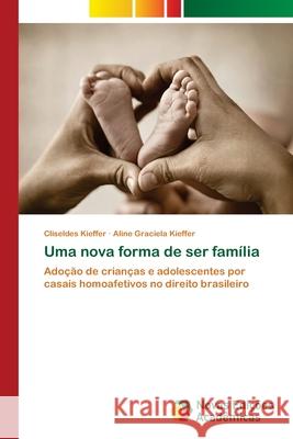 Uma nova forma de ser família Kieffer, Cliseldes 9786139622146 Novas Edicioes Academicas