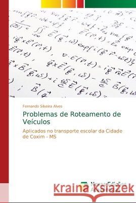 Problemas de Roteamento de Veículos Silveira Alves, Fernando 9786139626359