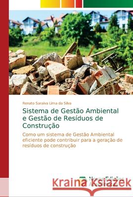 Sistema de Gestão Ambiental e Gestão de Resíduos de Construção Saraiva Lima Da Silva, Renato 9786139626588