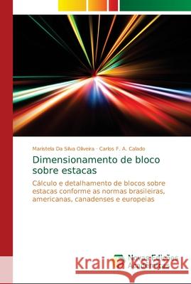 Dimensionamento de bloco sobre estacas Da Silva Oliveira, Maristela 9786139626816 Novas Edicioes Academicas